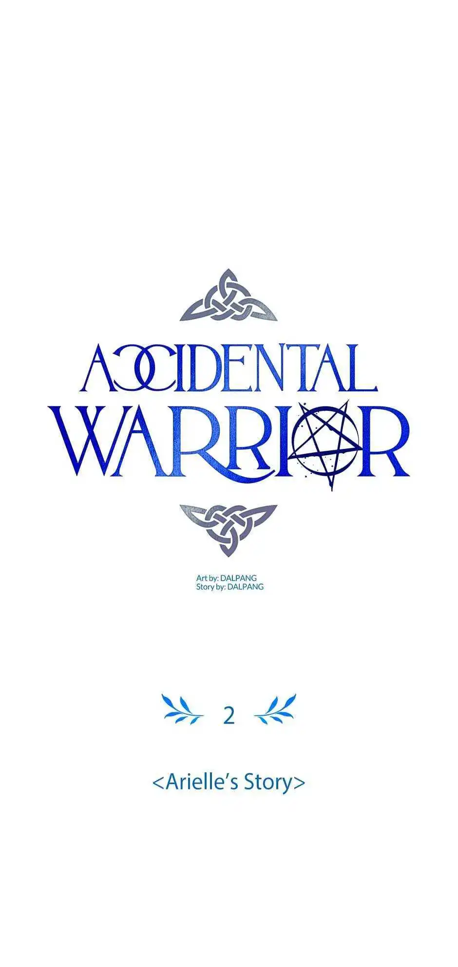 Accidental Warrior [ALL CHAPTERS] Chapter 2 3